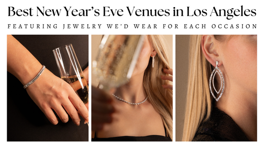 Best New Year’s Eve Venues in Los Angeles + Jewelry We’d Wear